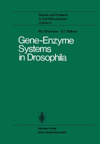 Book Cover for Gene-Enzyme Systems in Drosophila by W J Dickinson, D T Sullivan