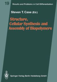 Book Cover for Structure, Cellular Synthesis and Assembly of Biopolymers by Steven T Case