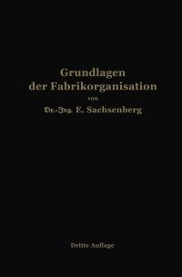 Book Cover for Grundlagen Der Fabrikorganisation by Ewald Sachsenberg