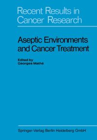 Book Cover for Aseptic Environments and Cancer Treatment by Georges Mathé