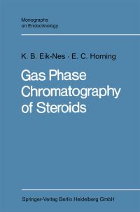 Book Cover for Gas Phase Chromatography of Steroids by Kristen B EikNes, Evan Charles Horning