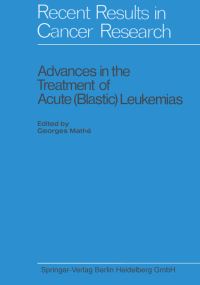 Book Cover for Advances in the Treatment of Acute (Blastic) Leukemias by Georges Mathé