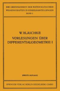Book Cover for Vorlesungen Über Differentialgeometrie Und Geometrische Grundlagen Von Einsteins Relativitätstheorie I by Wilhelm Blaschke, Kurt Reidemeister