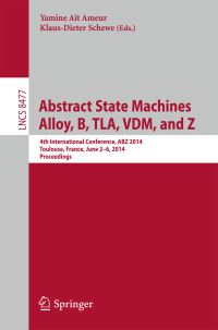 Book Cover for Abstract State Machines, Alloy, B, TLA, VDM, and Z by ABZ Conference
