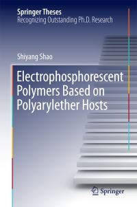 Book Cover for Electrophosphorescent Polymers Based on Polyarylether Hosts by Shiyang Shao