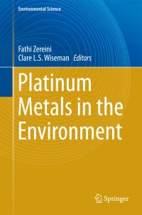 Book Cover for Platinum Metals in the Environment. Environmental Science by Fathi Zereini, Clare LS Wiseman