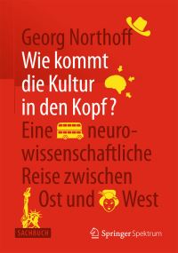 Book Cover for Wie Kommt Die Kultur in Den Kopf? by Georg Northoff