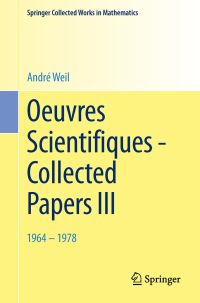Book Cover for Oeuvres Scientifiques - Collected Papers III by André Weil