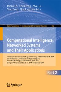 Book Cover for Computational Intelligence, Networked Systems and Their Applications by International Conference on Life System Modeling and Simulation, International Conference on Intelligent Computing for Sustainable Energy and Environment