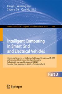 Book Cover for Intelligent Computing in Smart Grid and Electrical Vehicles by International Conference on Life System Modeling and Simulation, International Conference on Intelligent Computing for Sustainable Energy and Environment