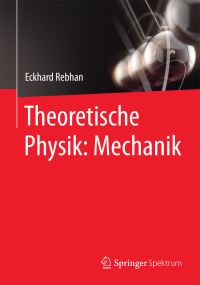 Book Cover for Theoretische Physik by Eckhard Rebhan