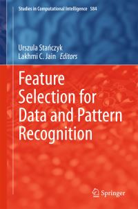 Book Cover for Feature Selection for Data and Pattern Recognition by Urszula StaÔnczyk, L C Jain