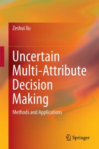 Book Cover for Uncertain Multi-Attribute Decision Making by Zeshui Xu