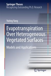 Book Cover for Evapotranspiration Over Heterogeneous Vegetated Surfaces by Yuting Yang