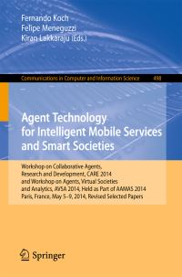 Book Cover for Agent Technology for Intelligent Mobile Services and Smart Societies by CARE Workshop  2009 , Virtual Societies and Analytics Workshop on Agents, AAMAS Conference