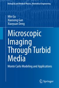 Book Cover for Microscopic Imaging Through Turbid Media by Min Gu, Xiaosong Gan, Xiayuan Deng