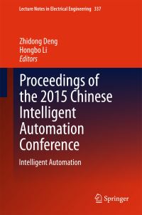 Book Cover for Proceedings of the 2015 Chinese Intelligent Automation Conference. Intelligent Automation by Chinese Intelligent Automation Conference