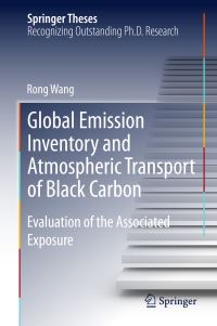 Book Cover for Global Emission Inventory and Atmospheric Transport of Black Carbon by Rong Wang