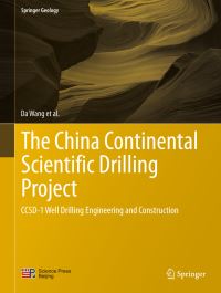 Book Cover for The China Continental Scientific Drilling Project by Da Wang, Wei Zhang, Xiaoxi Zhang, Guolong Zhao, Ruqiang Zuo, Jialu Ni, Gansheng Yang, Jun Jia, Kaihua Yang, Yongyi Zhu, Wenwei Xie, Wenjian Zhu, Peifeng Zhang, Lasheng Fan, Jianliang Ye, Yongping Wang