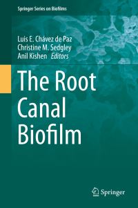 Book Cover for The Root Canal Biofilm by Luis E Chávez de Paz, Christine M Sedgley, Anil Kishen