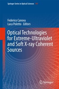 Book Cover for Optical Technologies for Extreme-Ultraviolet and Soft X-Ray Coherent Sources by Federico Canova, Luca Poletto
