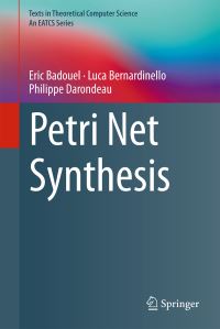 Book Cover for Petri Net Synthesis by Eric Badouel, Luca Bernardinello, Philippe Darondeau