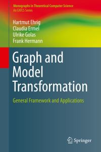 Book Cover for Graph and Model Transformation by Hartmut Ehrig, Claudia Ermel, Ulrike Golas, Frank Hermann