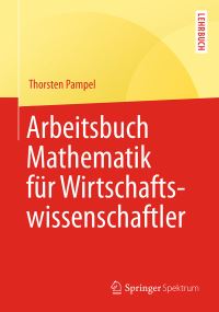 Book Cover for Arbeitsbuch Mathematik Für Wirtschaftswissenschaftler by Thorsten Pampel