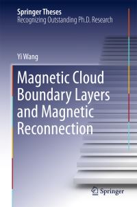 Book Cover for Magnetic Cloud Boundary Layers and Magnetic Reconnection by Yi Wang