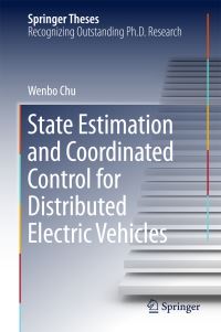 Book Cover for State Estimation and Coordinated Control for Distributed Electric Vehicles by Wenbo Chu
