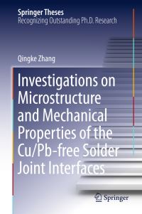 Book Cover for Investigations on Microstructure and Mechanical Properties of the Cu/Pb-Free Solder Joint Interfaces by Qingke Zhang
