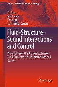 Book Cover for Fluid-Structure-Sound Interactions and Control by Symposium on FluidStructureSound Interactions and Control