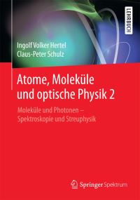 Book Cover for Atome, Moleküle Und Optische Physik 2 by Ingolf V Hertel, CP Schulz