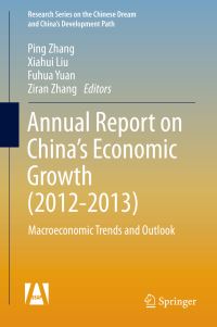 Book Cover for Annual Report on China's Economic Growth (2012-2013) by Ping Zhang, Xiahui Liu, Fuhua Yuan, Ziran Zhang
