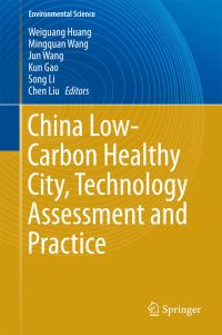 Book Cover for China Low-Carbon Healthy City, Technology Assessment and Practice by 