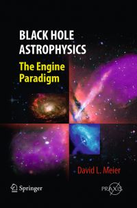 Book Cover for Black Hole Astrophysics Astronomy and Planetary Sciences by David L. Meier