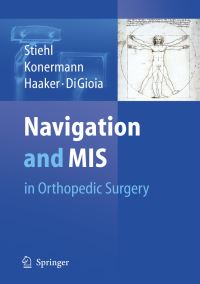 Book Cover for Navigation and MIS in Orthopedic Surgery by James B Stiehl, Werner H Konermann, Rolf G Haaker, AM DiGioia