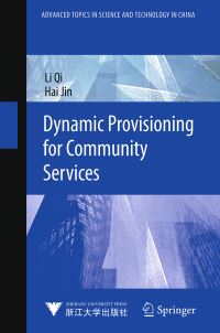 Book Cover for Dynamic Provisioning for Community Services by Li Qi, Hai Jin