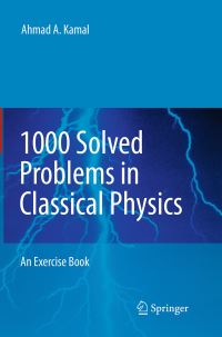 Book Cover for 1000 Solved Problems in Classical Physics by Ahmad A Kamal