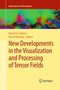 Book Cover for New Developments in the Visualization and Processing of Tensor Fields by David H Laidlaw, Anna Vilanova