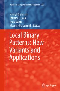 Book Cover for Local Binary Patterns by Sheryl Brahnam, Lakhmi C Jain, Loris Nanni, Alessandra Lumini