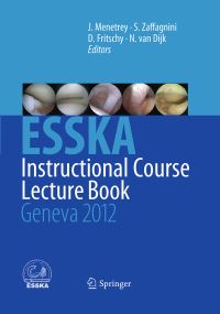 Book Cover for ESSKA Instructional Course Lecture Book by Jacques Menetrey, Stefano Zaffagnini, Daniel Fritschy, C Niek van Dijk