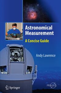 Book Cover for Astronomical Measurement Astronomy and Planetary Sciences by Andy Lawrence
