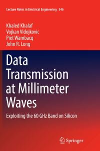 Book Cover for Data Transmission at Millimeter Waves by Khaled Khalaf, Vojkan Vidojkovic, Piet Wambacq, John R Long