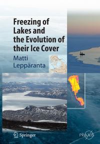 Book Cover for Freezing of Lakes and Evolution of Their Ice Cover by Matti Leppäranta