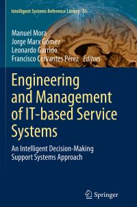 Book Cover for Engineering and Management of IT-Based Service Systems by Manuel Mora, Jorge Marx Gómez, Leonardo Garrido, Francisco Cervantes Pérez