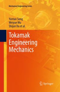 Book Cover for Tokamak Engineering Mechanics by Yuntao Song, Weiyue Wu, Shijun Du