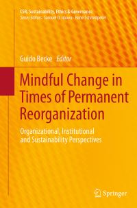 Book Cover for Mindful Change in Times of Permanent Reorganization by Guido Becke