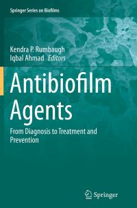 Book Cover for Antibiofilm Agents by Kendra P Rumbaugh, Iqbal Ahmad