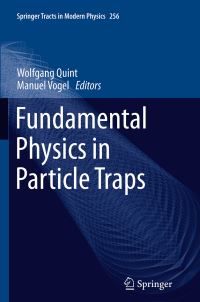 Book Cover for Fundamental Physics in Particle Traps by Wolfgang Quint, Manuel Vogel